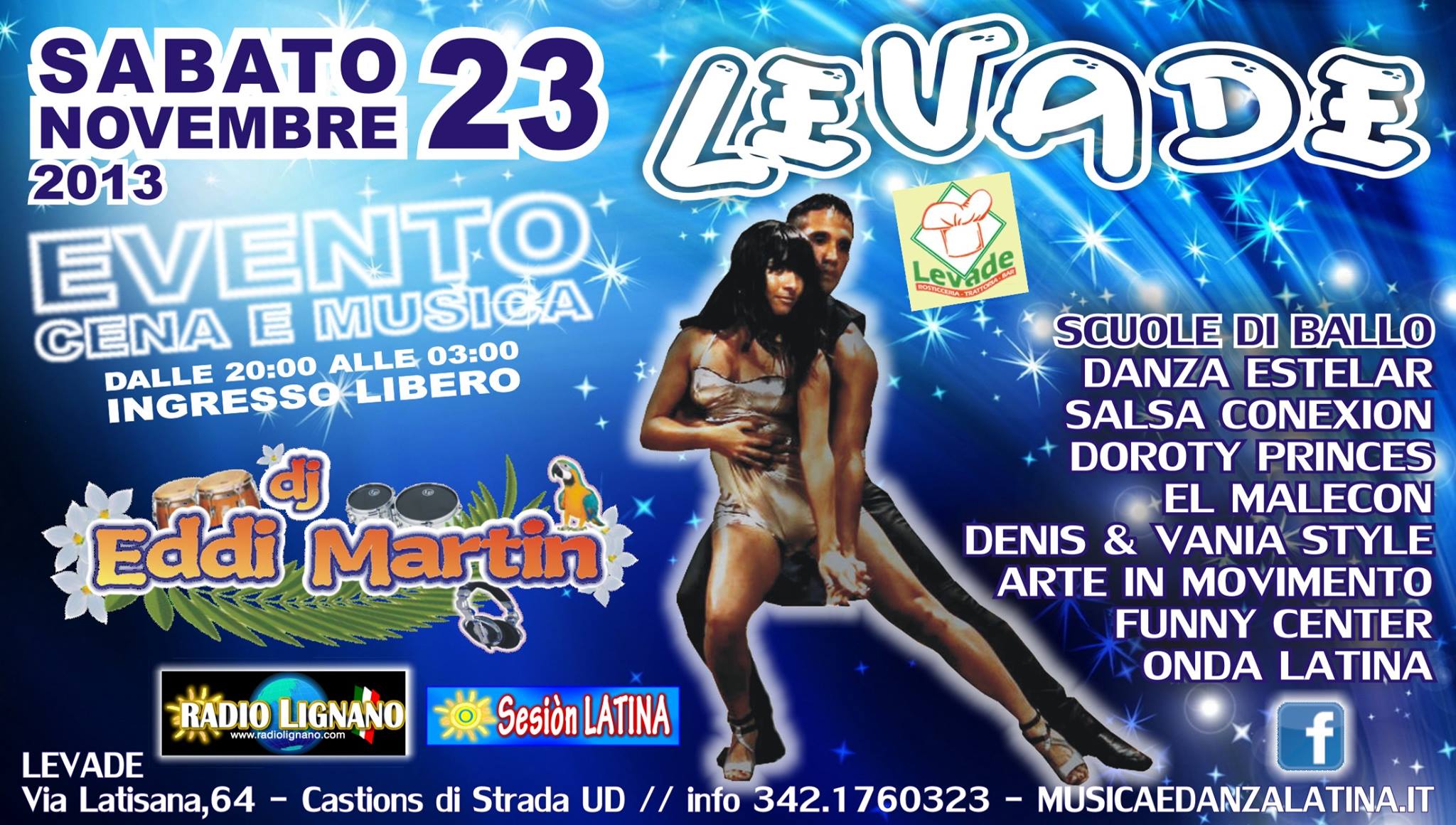 LEVADE Cena e Musica Latina SABATO 23 NOVEMBRE Con le Scuole di Ballo e dj Eddy Martin