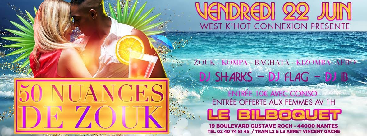 50 Nuances De Zouk Au Bilboquet À Nantes DJ Flag DJ Sharks Dj Ib