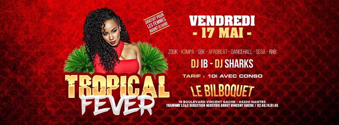 Tropical Fever Au Bilboquet À Nantes Dj Ib & Dj Sharks