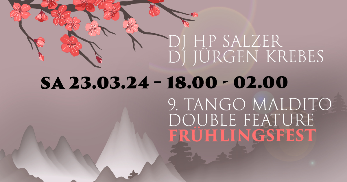 Frühlingsfest! 9. TANGO maldito Double Feature!