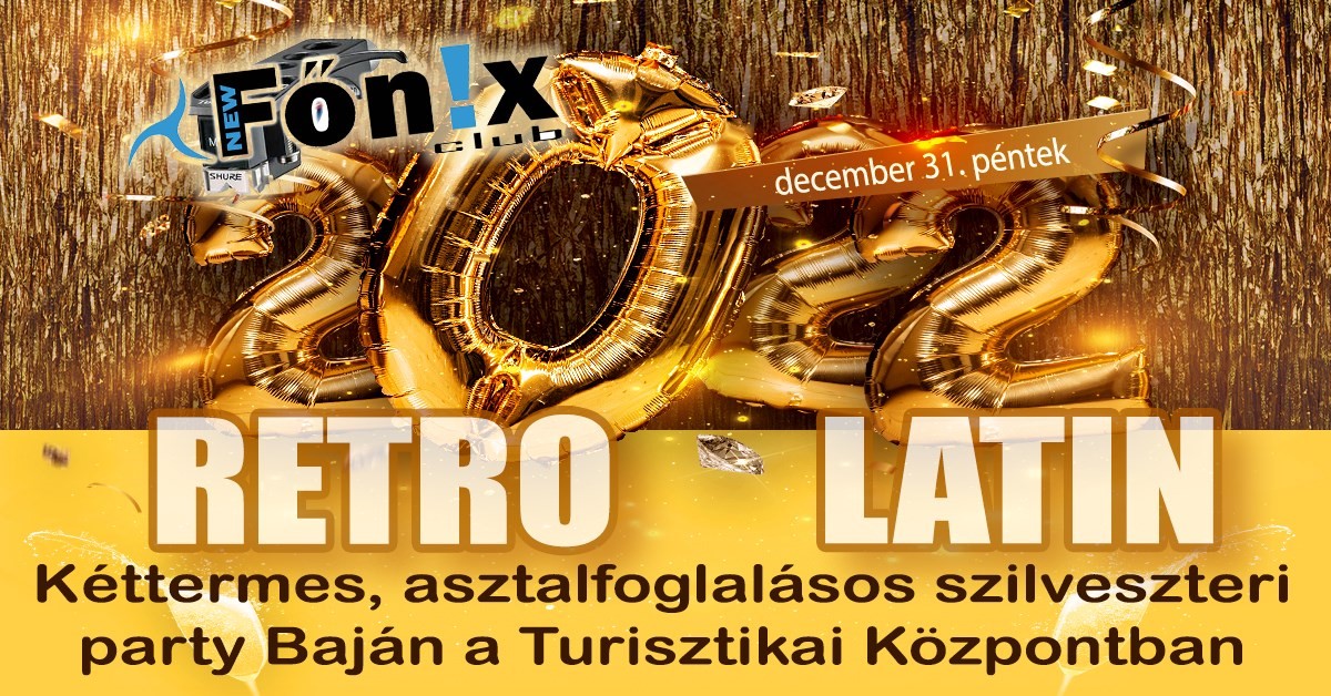 Retro + Latin szilveszter Baján a Turisztikai Központban