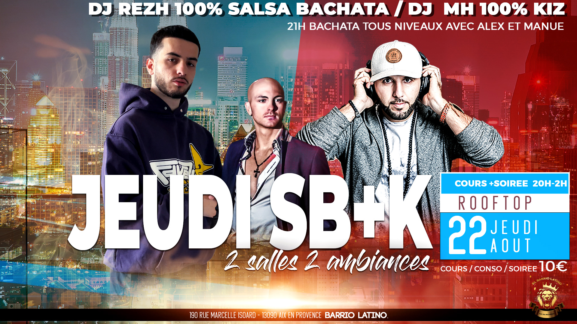 Les jeudis 2 salles 2 ambiances SB+K del Barrio 22 Aout