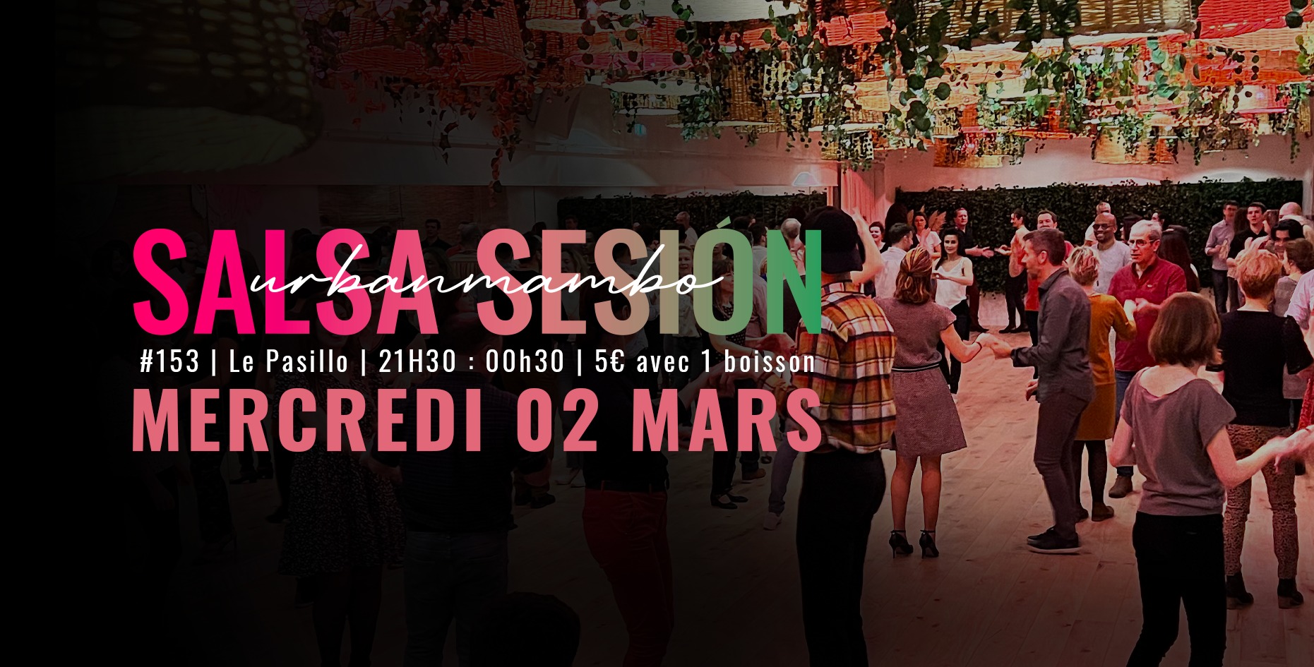 Salsa Sesión UM#153 @ Le Pasillo