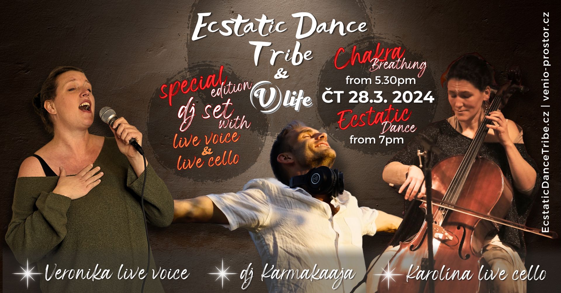 SPECIAL EDITION ECSTATIC DANCE DJ KARMAKAAJA & LIVE VOICE & CELLO ČTVRTEK 28.3. V-Life Praha