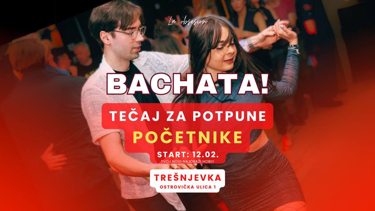 NAUČI PLESATI BACHATU! Tečaj za početnike Upisi u tijeku - Veljača!!