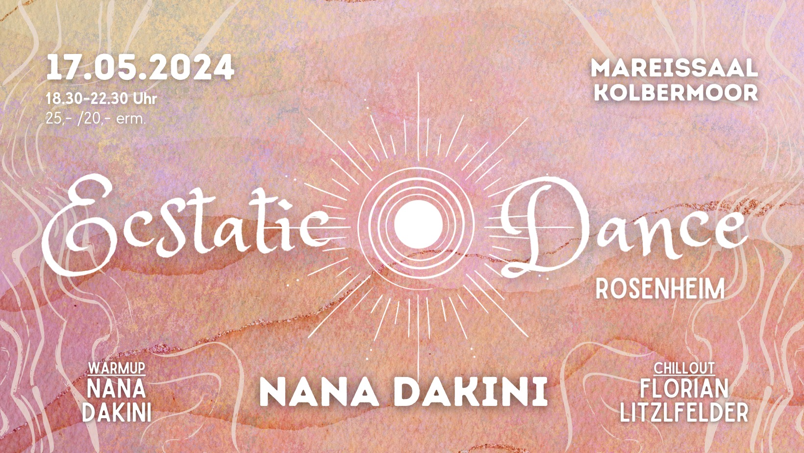 entfällt! ->> Ecstatic Dance Rosenheim ✦ NANA DAKINI ✦ Chillout: Florian Litzlfelder