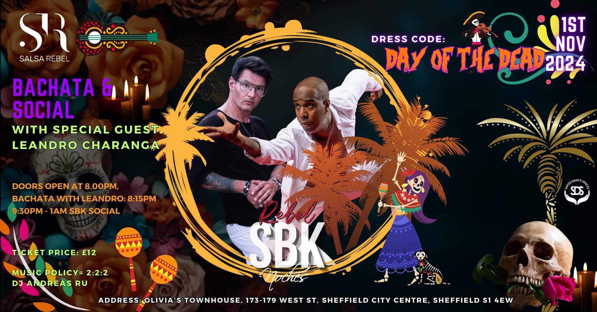Rebel SBK Noches "DAY OF THE DEAD PARTY" with Leandro Charanga& Andreas Ru