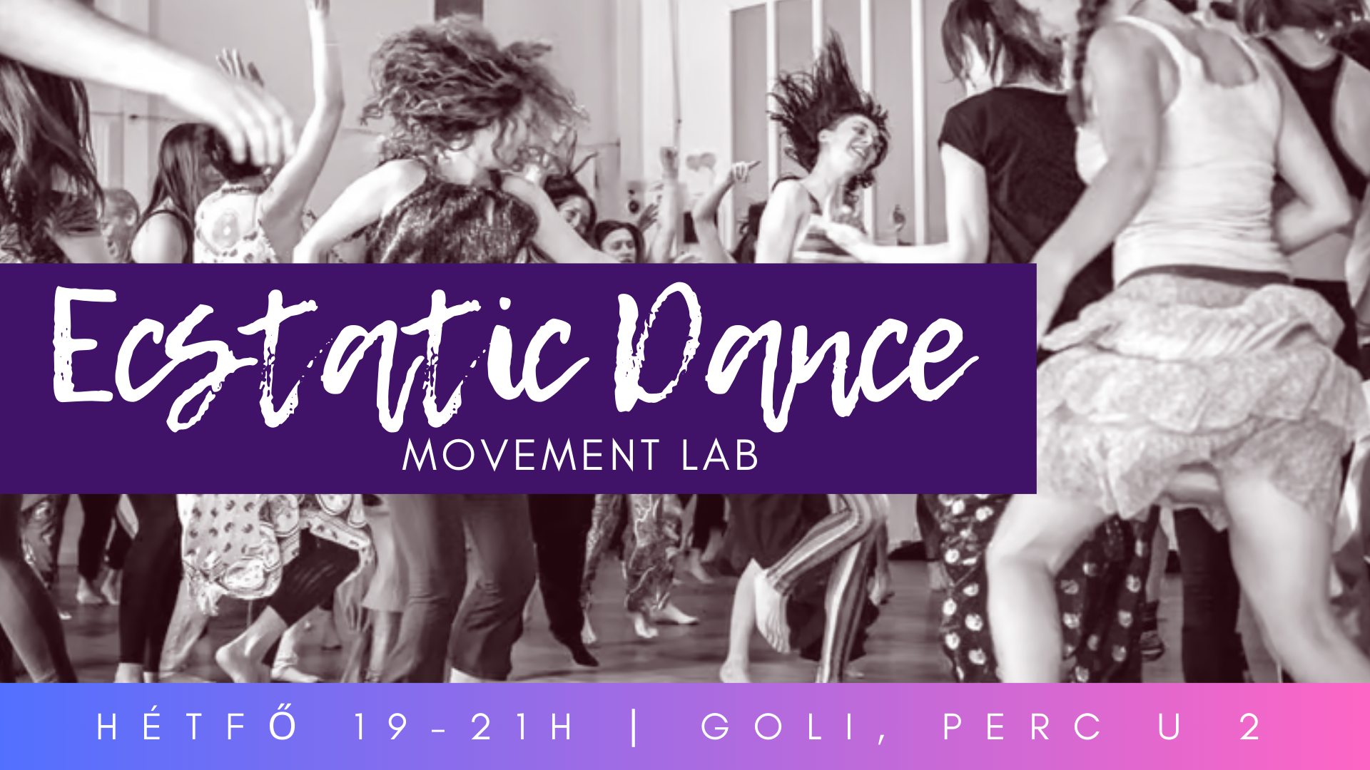 Szabadság és öröm Ecstatic Dance mozgásóra