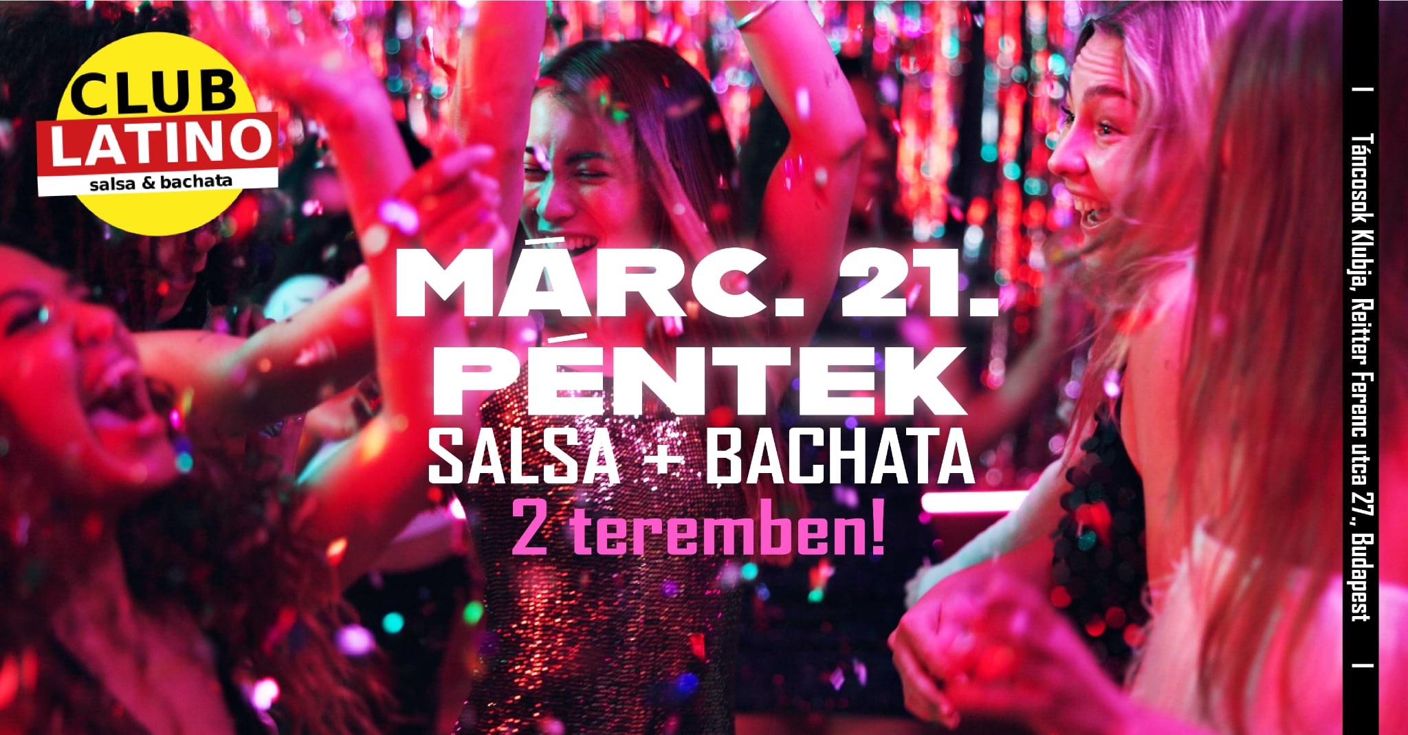 Club Latino! - Salsa-bachata buli: 2 terem + workshop!