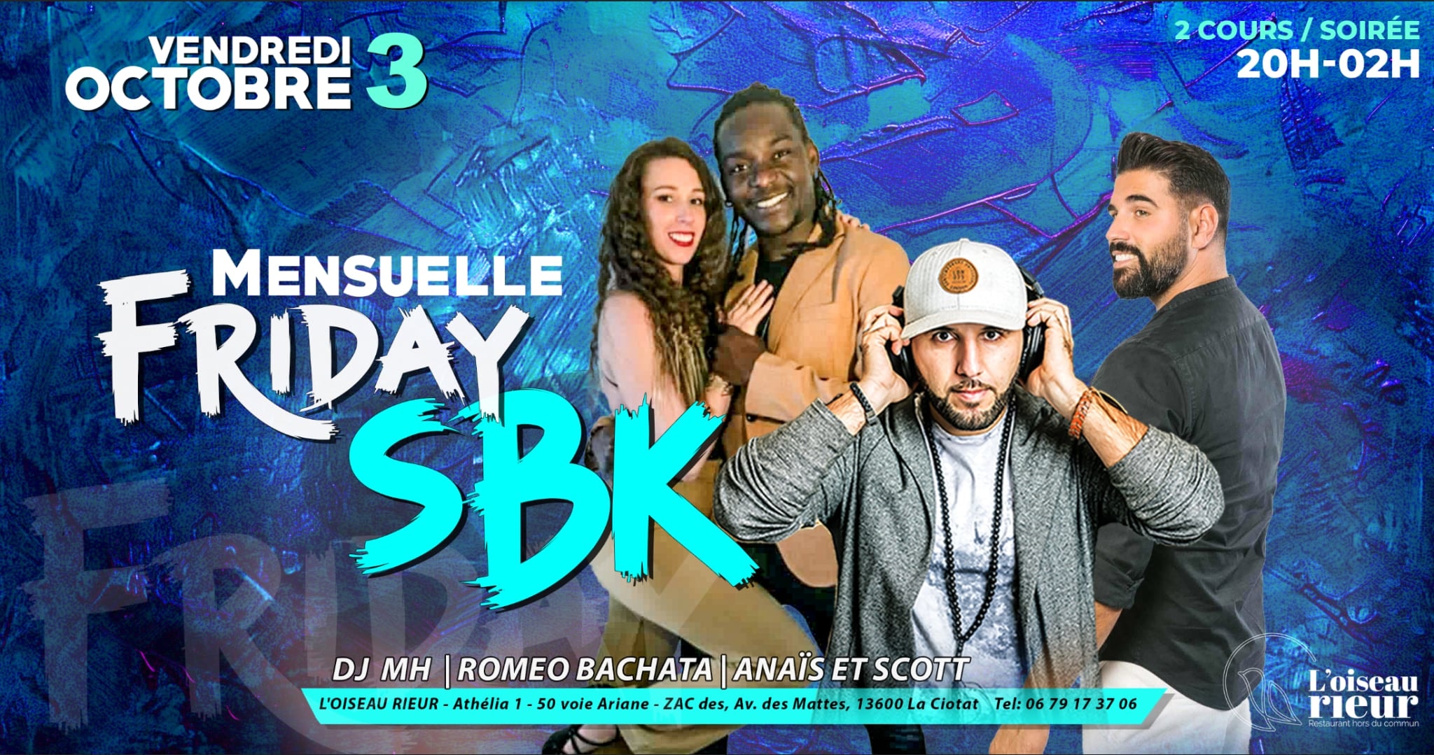 MENSUELLE FRIDAY SBK -L'OISEAU RIEUR OPENING-