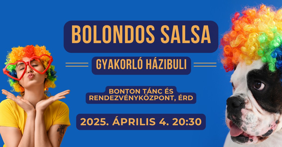 Bolondos Salsa, Gyakorló házibuli Érden