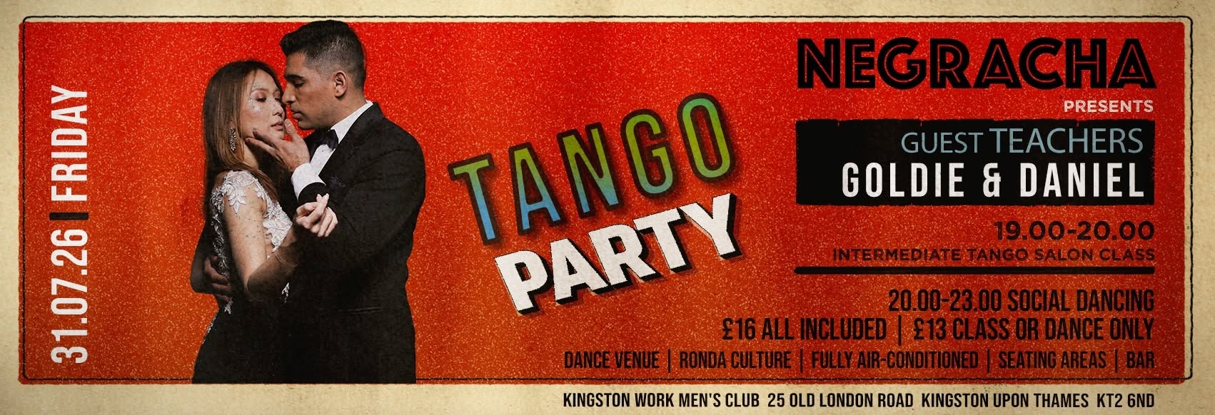 FRIDAY 31.07.26 at NEGRACHA Kingston f. GOLDIE & DANIEL - Interm Tango Salon Class & Social