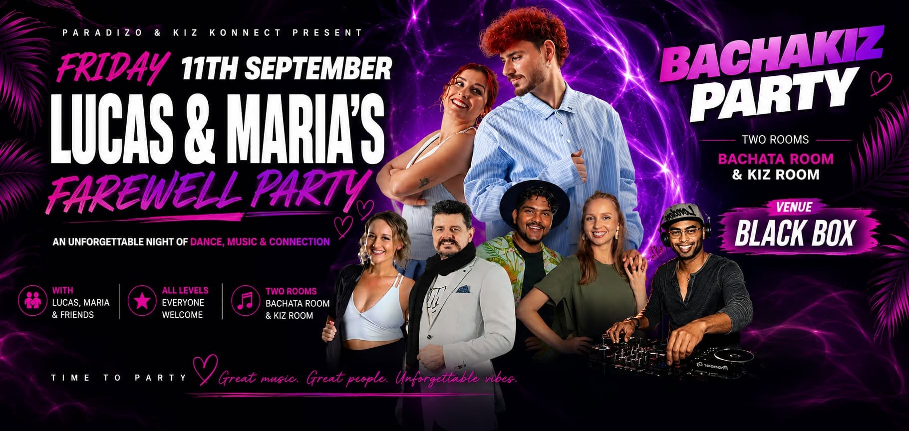 LUCAS & MARIA FAREWELL BACHAKIZ PARTY - 11th Sept PARADIZO & KIZ KONNECT EC VENUE BLACK BOX