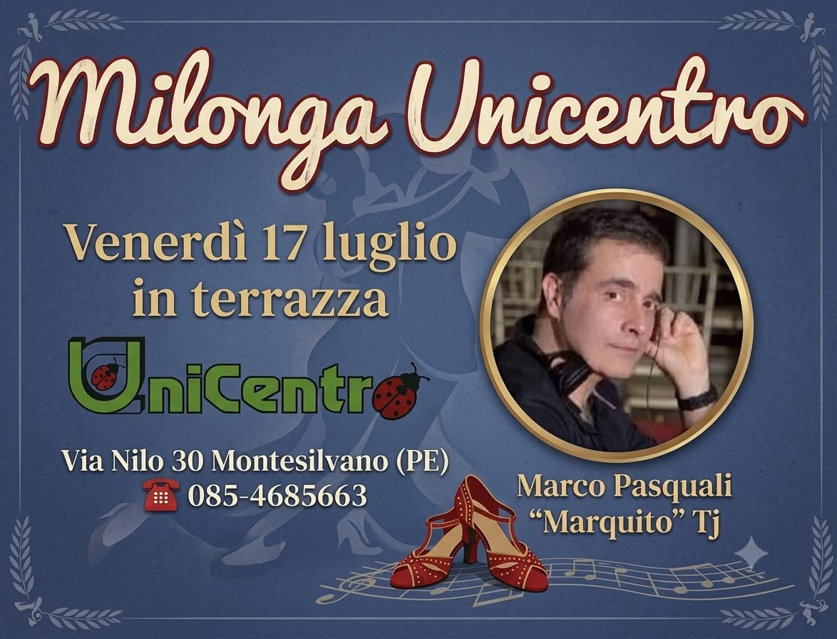 Milonga Unicentro - venerdì 17 luglio - Marquito Tdj