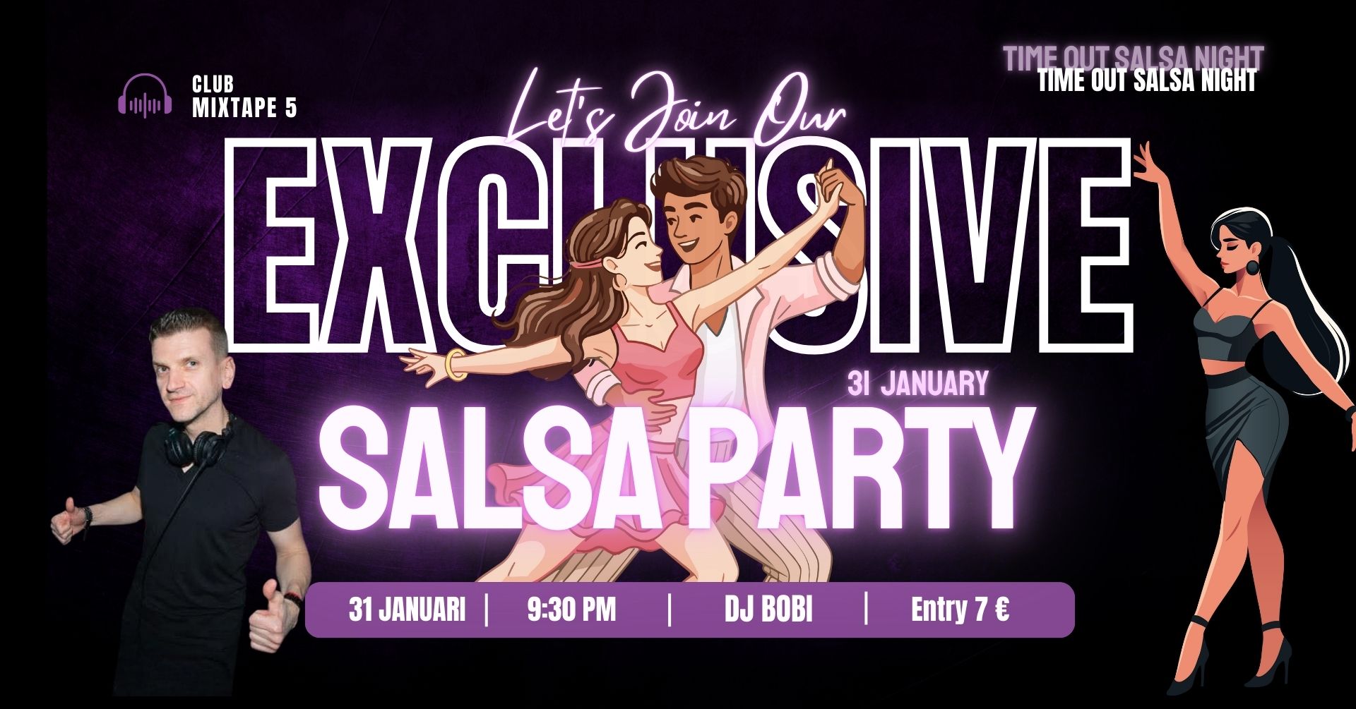 Time Out Salsa *EXCLUSIVE Salsa & Bachata party* SATURDAY - DJ BOBI at *mixtape5* 31.01 21:30