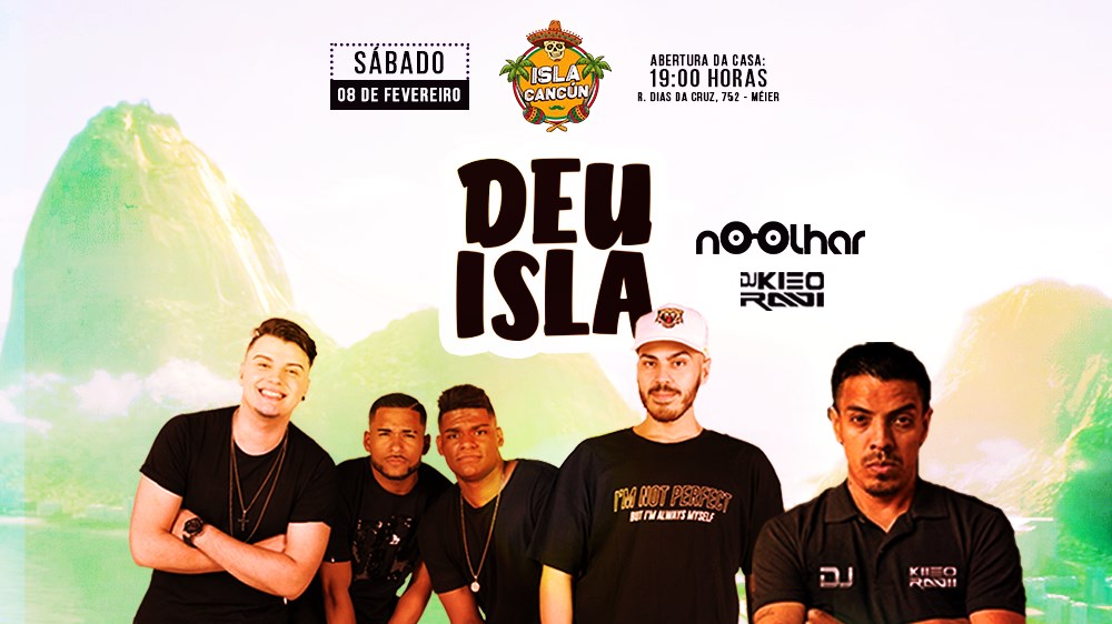 Sábado DEU ISLA - No Olhar e Kleo Ravi @IslaCancun