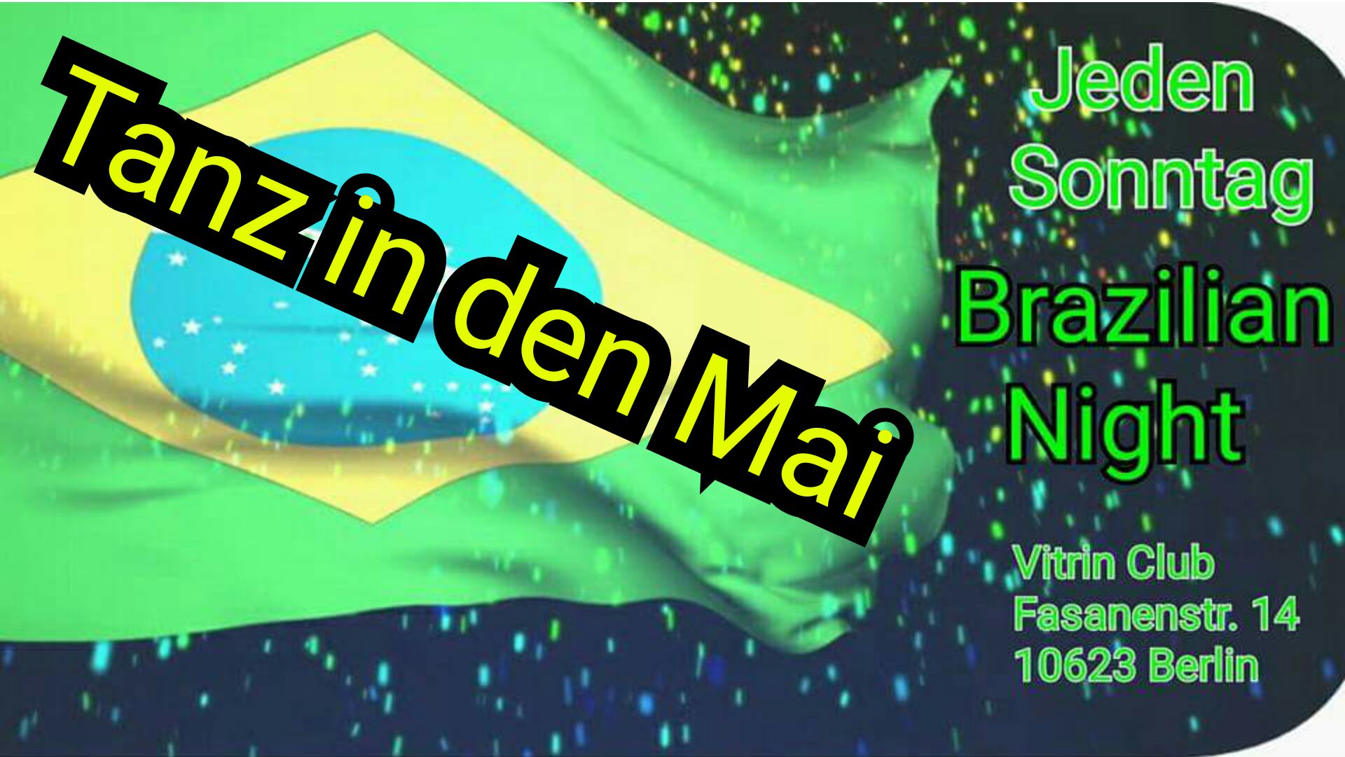 ● Brazilian Night Tanz in Den Mai ●