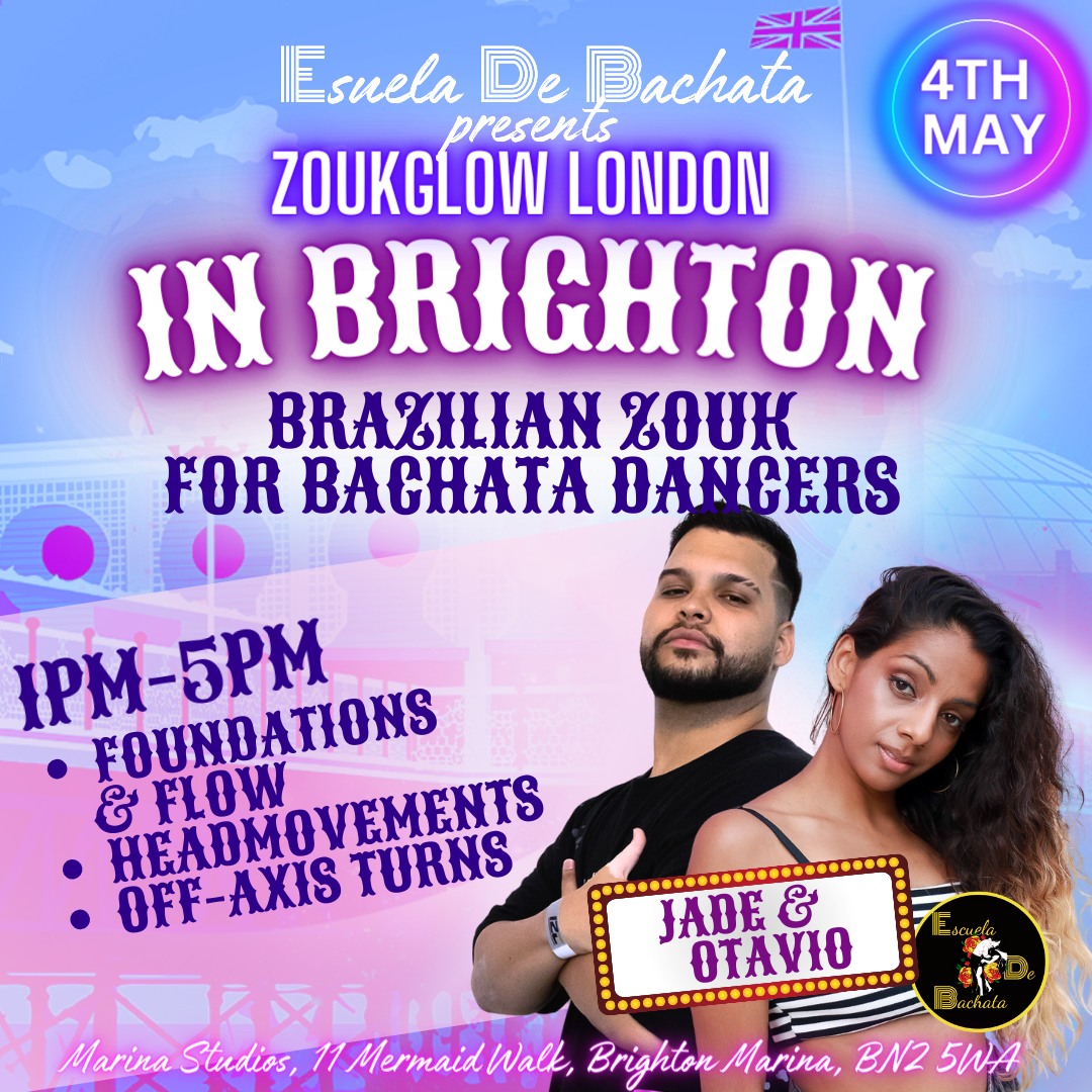 ✨ ZOUKGLOW LONDON COMES TO BRIGHTON - PART 2 ✨ FT. INTERNATIONAL ARTISTS - ZOUK FOR BACHATA DANCERS