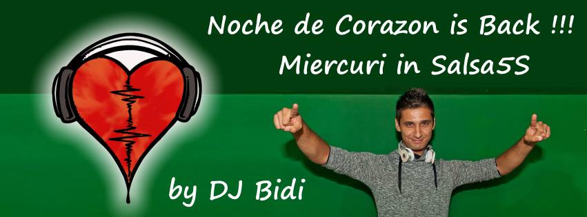 Noche de Corazon is Back !!! Miercuri in Salsa5S by DJ Bidi