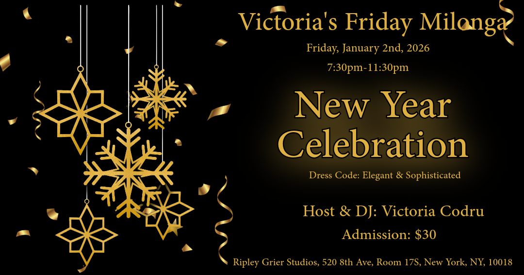 Victoria's Friday Milonga New Year Celebration!!!
