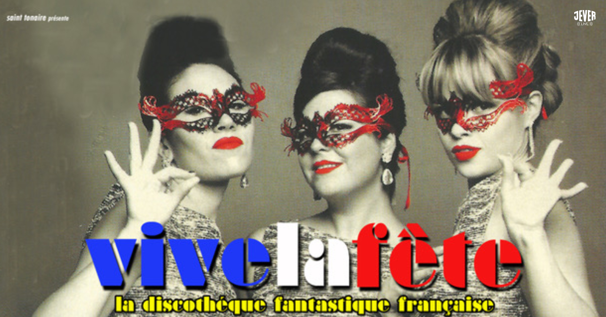 VIVE LA FÊTE LA DISCOTHEQUE FRANCAISE - OSTERFEUERWATSCHING