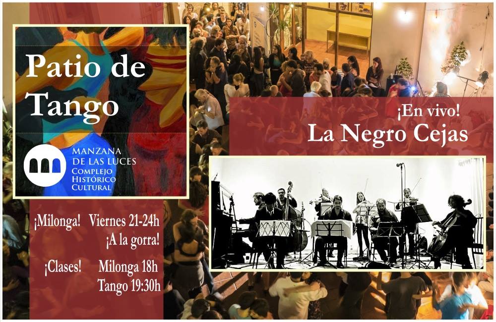 Patio de Tango! La Negro Cejas en vivo! #Gratis!