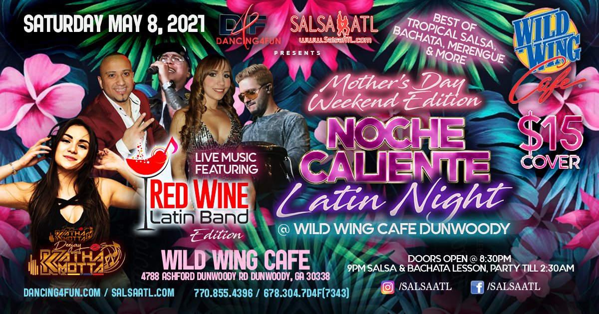 Mother's Day Weekend Noche Caliente - Live music - Red Wine Latin Band & DJ Katha Motta