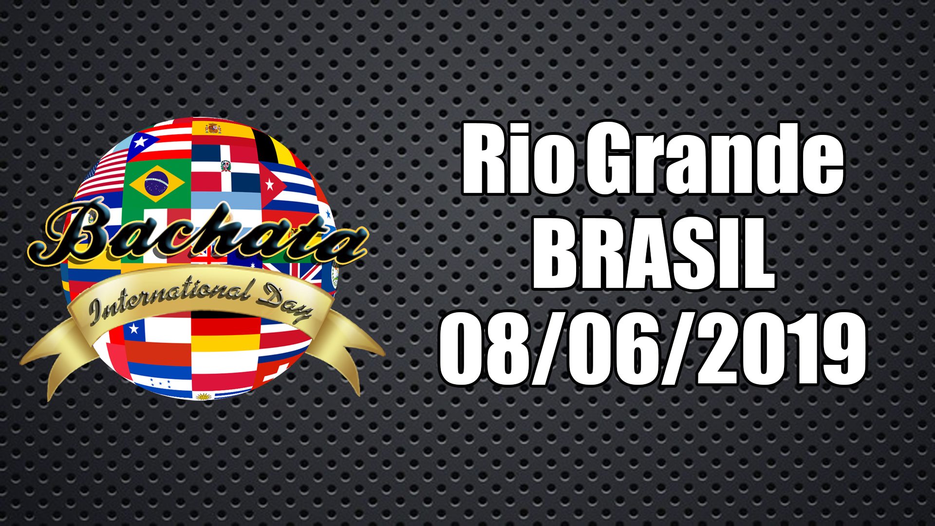 International Bachata Day - Rio Grande RS - Brasil