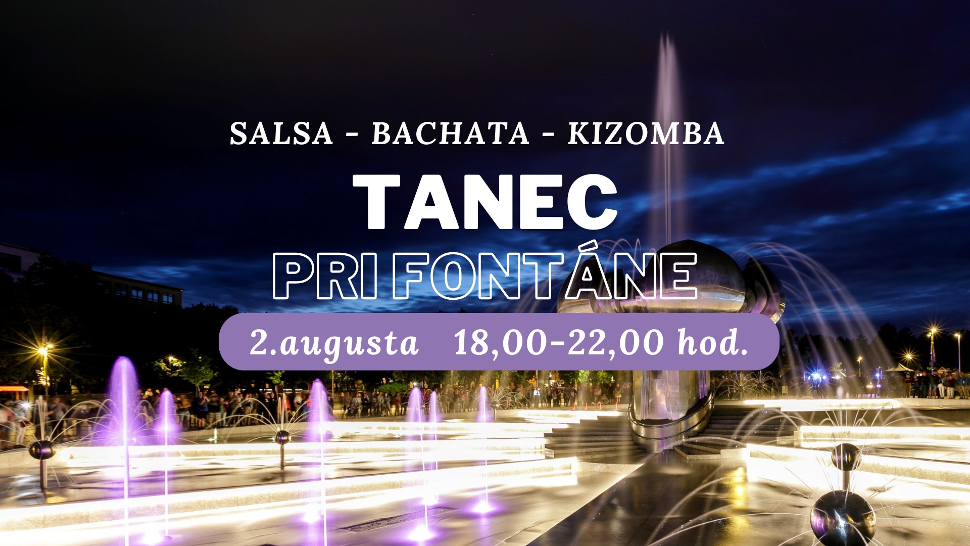 Tanec pri fontáne - SALSA - BACHATA - KIZOMBA