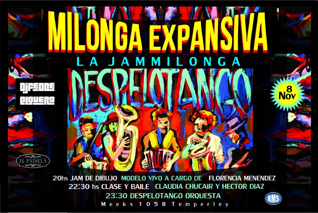Hoy! Milonga Expansiva! Jam Dibujo & Despelotango Orquesta