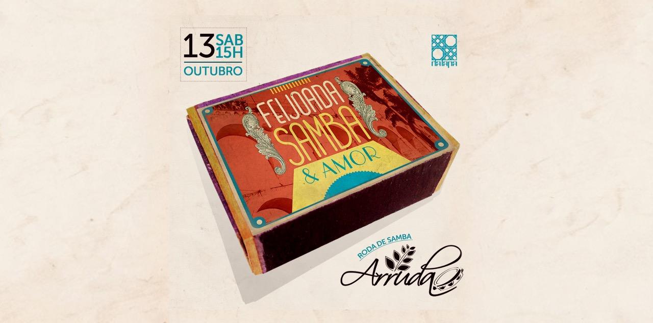Feijoada Samba & Amor e Roda de Samba com Grupo Arruda.