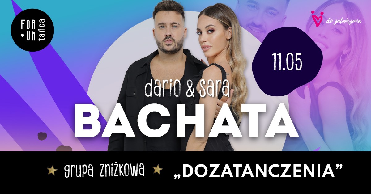Warsztaty BACHATA z Dario i Sarą w Forum Tańca - Grupa zniżkowa "DOZATANCZENIA"