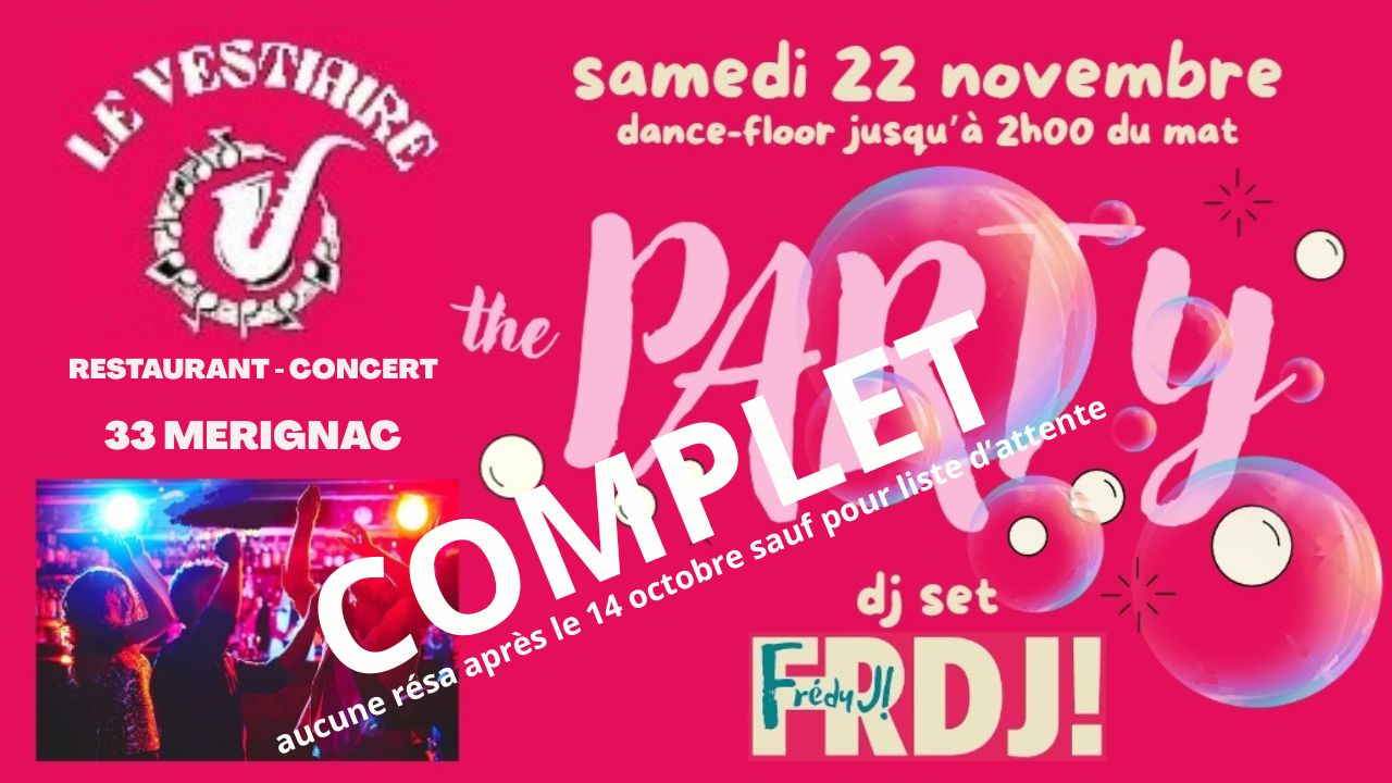 THE PARTY Dance Party DJ Set FRDJ! Evènement COMPLET.