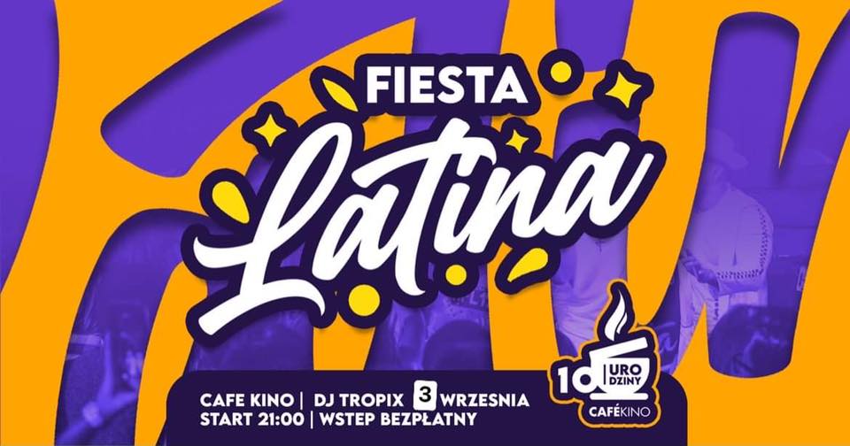 Fiesta Latina - 10 Urodziny Cafe Kino - Dj TropiX