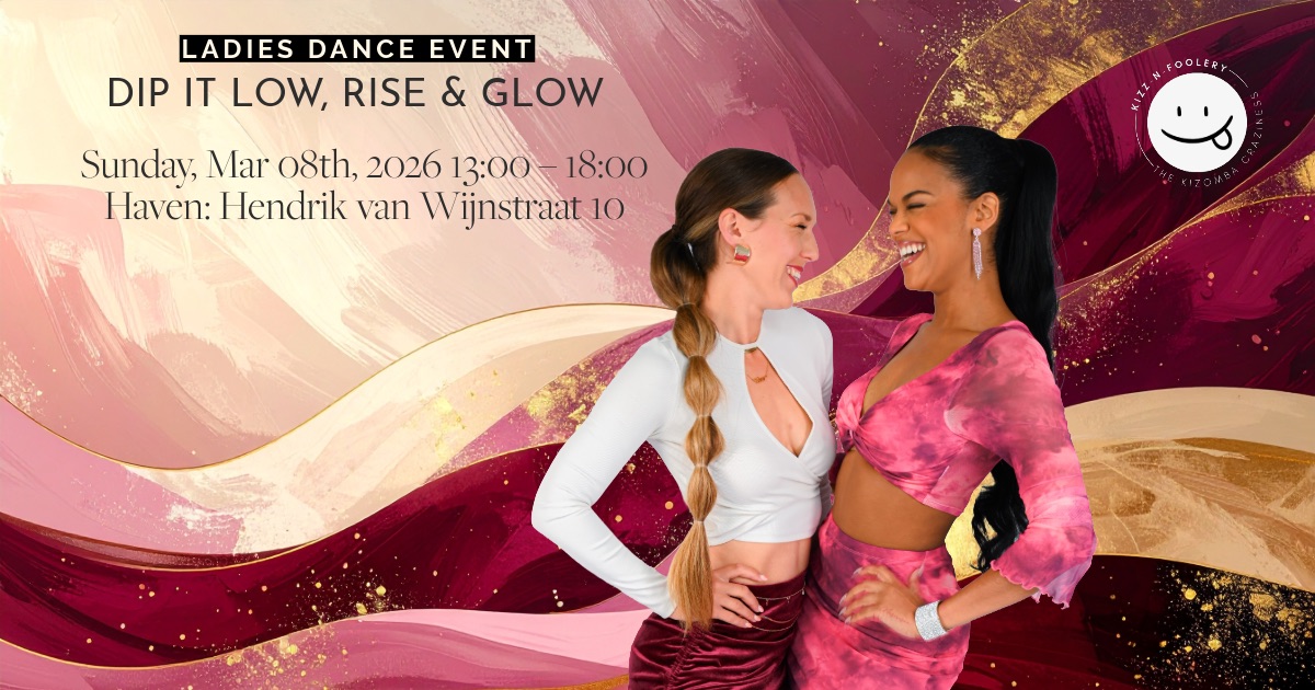 Ladies Dance Event: Dip it low, Rise & Glow