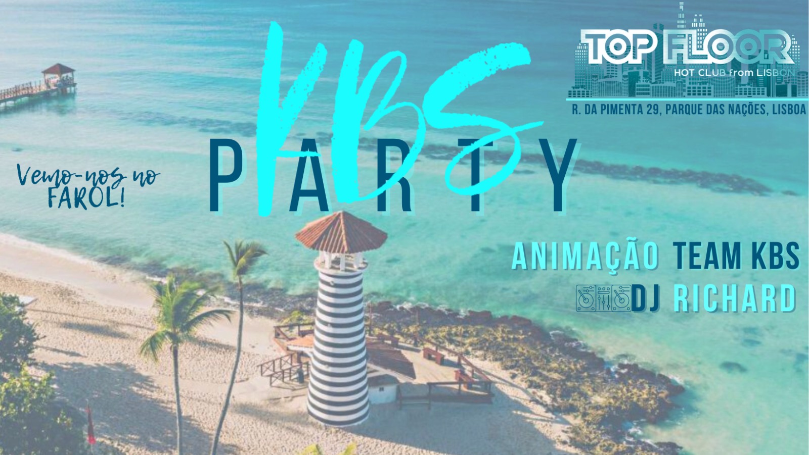 KBS Party - Sexta-Feira 29 Julho no Top Floor