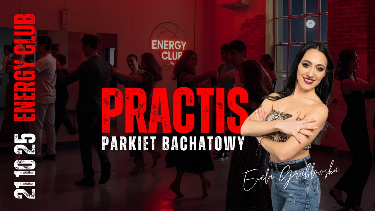 Practis bachatowy z Evelą Grablowską Gdynia, ENERGY CLUB 21.10.2025