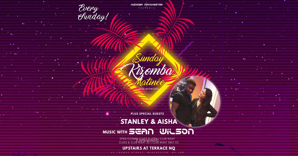 Sunday Kizomba Weekly Matinée with Stanley, Aisha & Sean Wilson