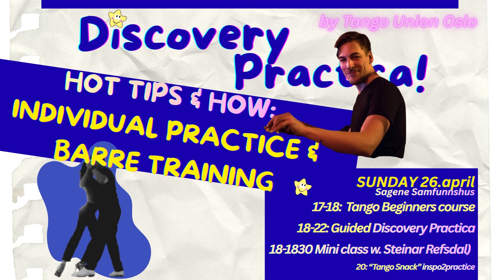 26.April Discovery Practica w. Steinar Refsdal! (almost-free tango beginnersclasses)