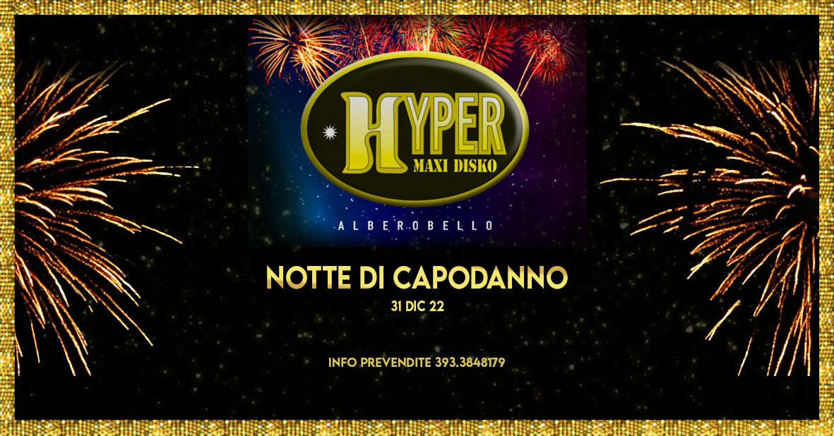 Notte di Capodanno 2023 - HYPER DISCO ad Alberobello