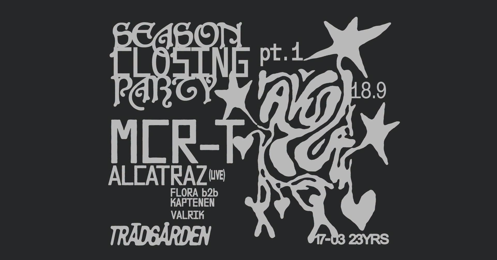 TRÄDGÅRDEN CLOSING FRIDAY