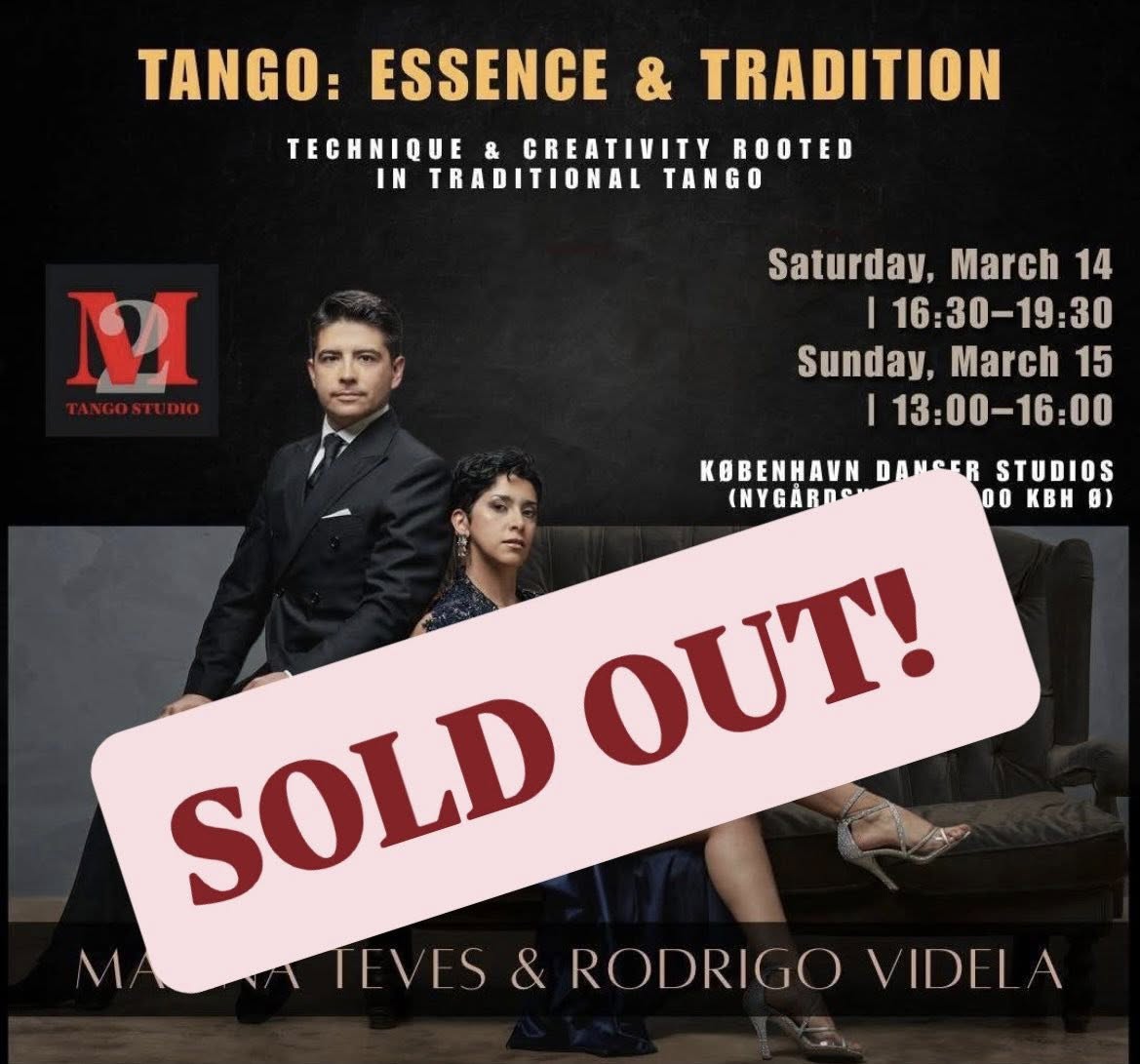SOLD OUT. TANGO: ESSENCE & TRADITION - 2 Days of Seminar Marina & Rodrigo are back.