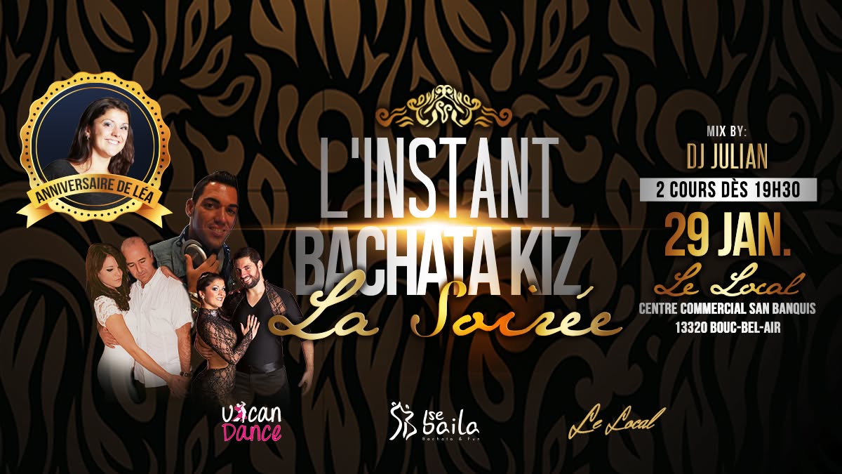 L'Instant Bachata Kiz : La Soirée BK'nniversaire de Léa !