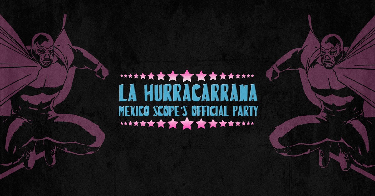 La Hurracarrana Mexico Scope Official Party 2018