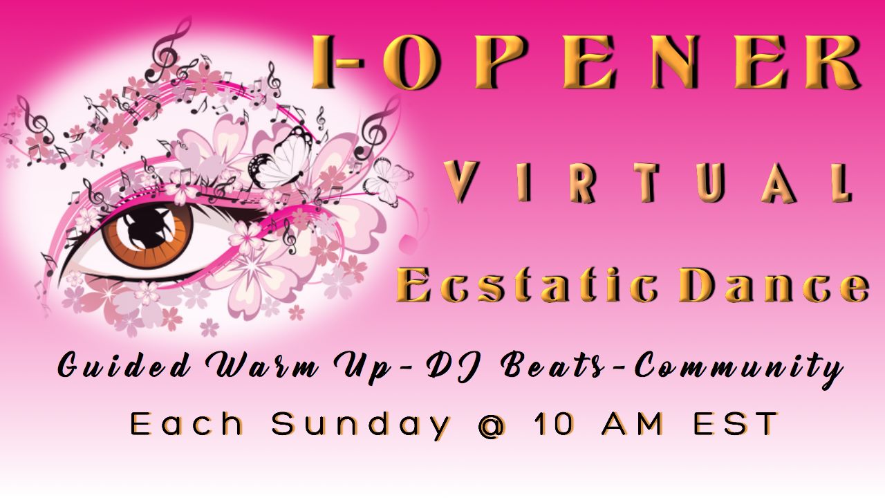 I-Opener Virtual Ecstatic Dance - One Beat