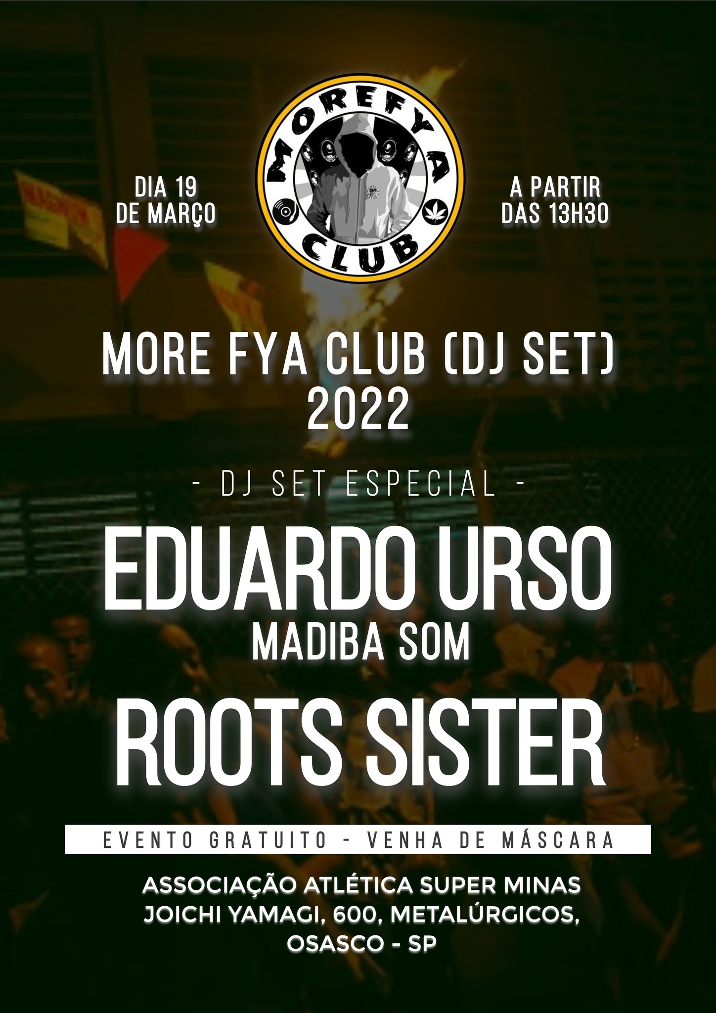 MORE FYA CLUB (DJ SET): URSO (MADIBA SOM) + ROOTS SISTER