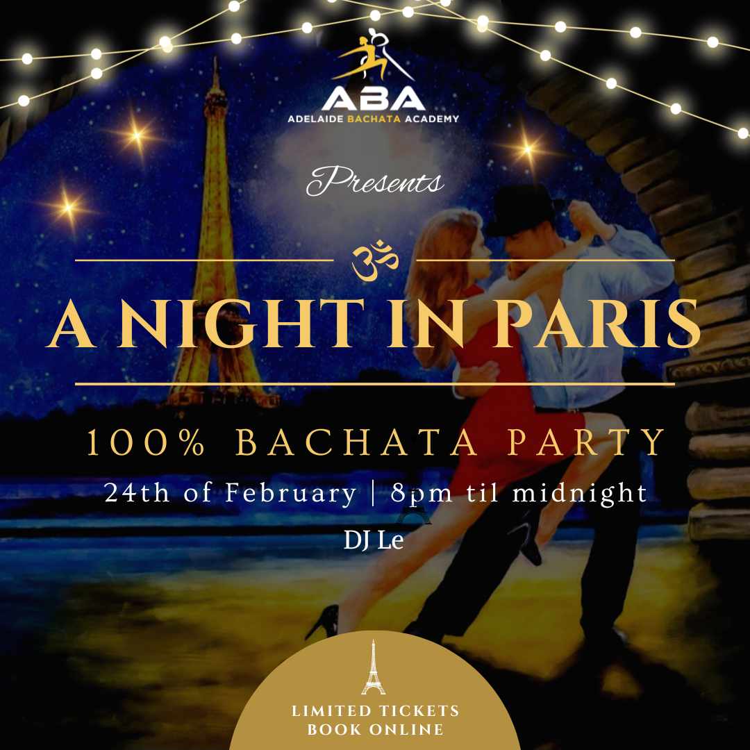 February BACHATA Party 'A Night in Paris' theme Saturday, 24th of Feb