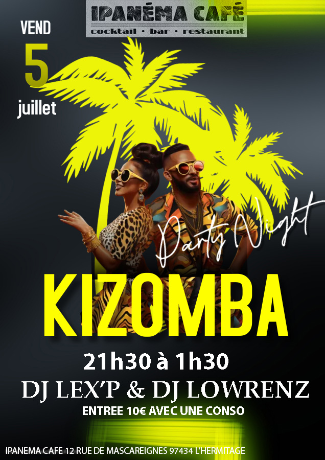 đKIZOMBA Ă L'IPANEMA đ Vendredi 5 JUILLET 21h30 Ă 1h30 DJ LEX'P & DJ LOWRENZ