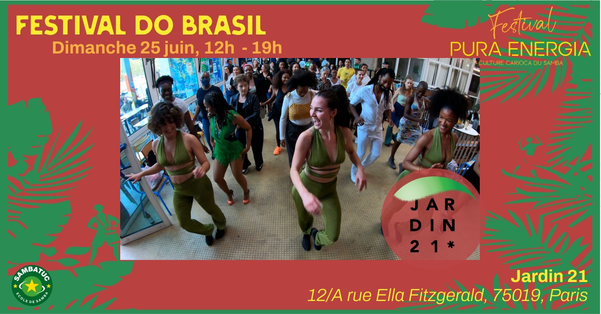 FESTIVAL DO BRASIL ☆ FESTIVAL PURA ENERGIA AU JARDIN 21