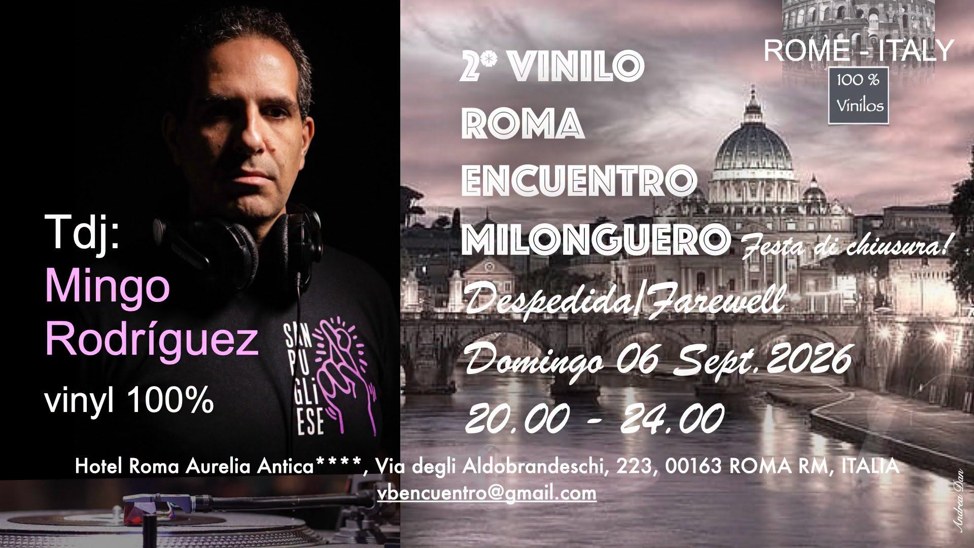 Despedida Festa di chiusura Vinilo Roma Enc. Mil. aperta open ! Tdj Mingo Rodriguez 100% vinyl!